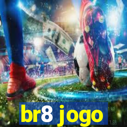 br8 jogo